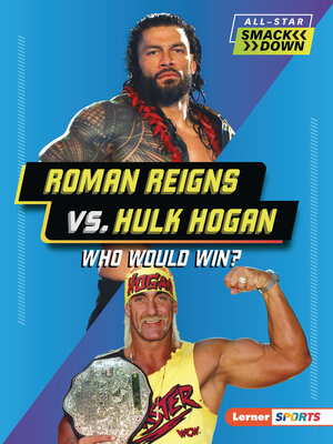 cover image of Roman Reigns vs. Hulk Hogan